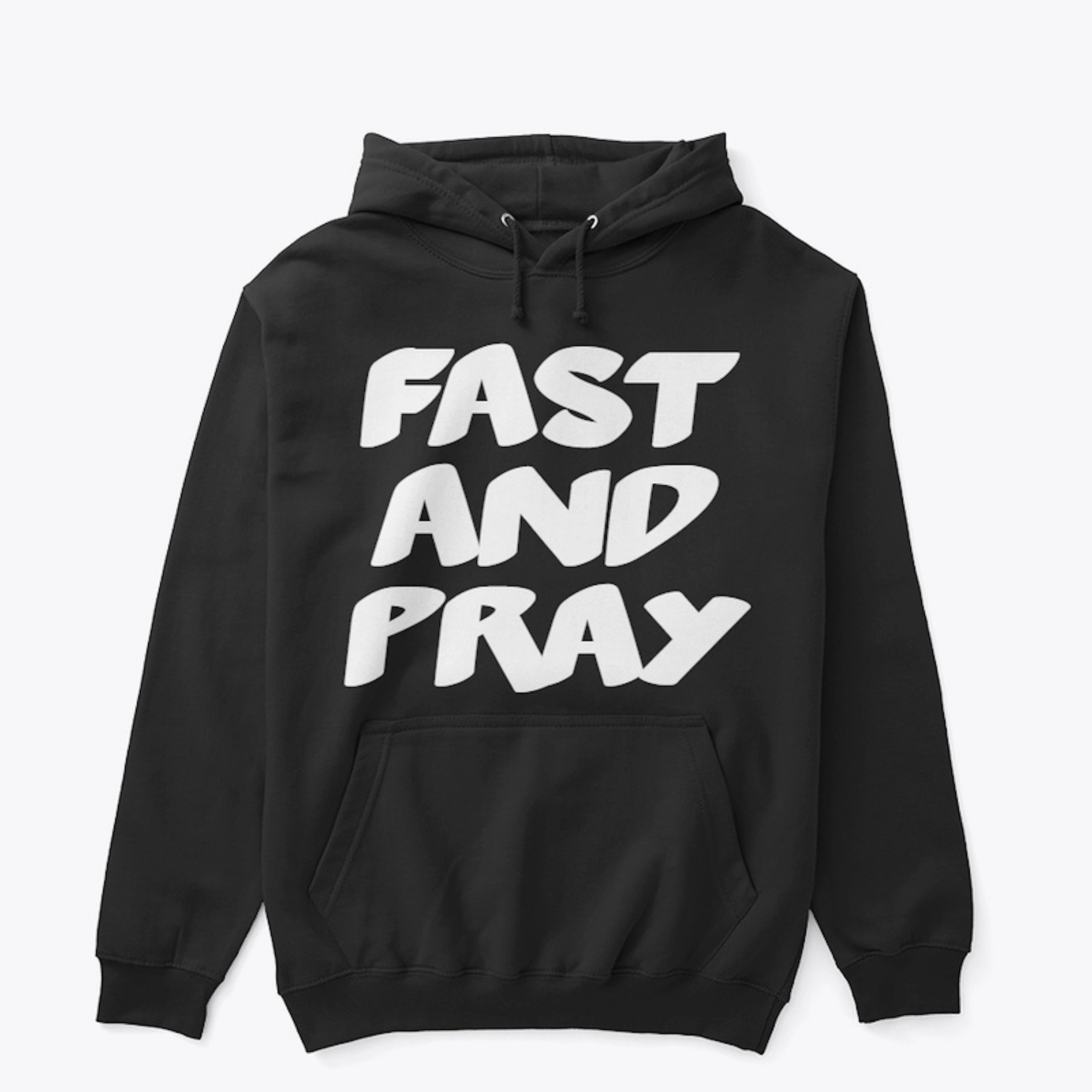 Fast & Pray