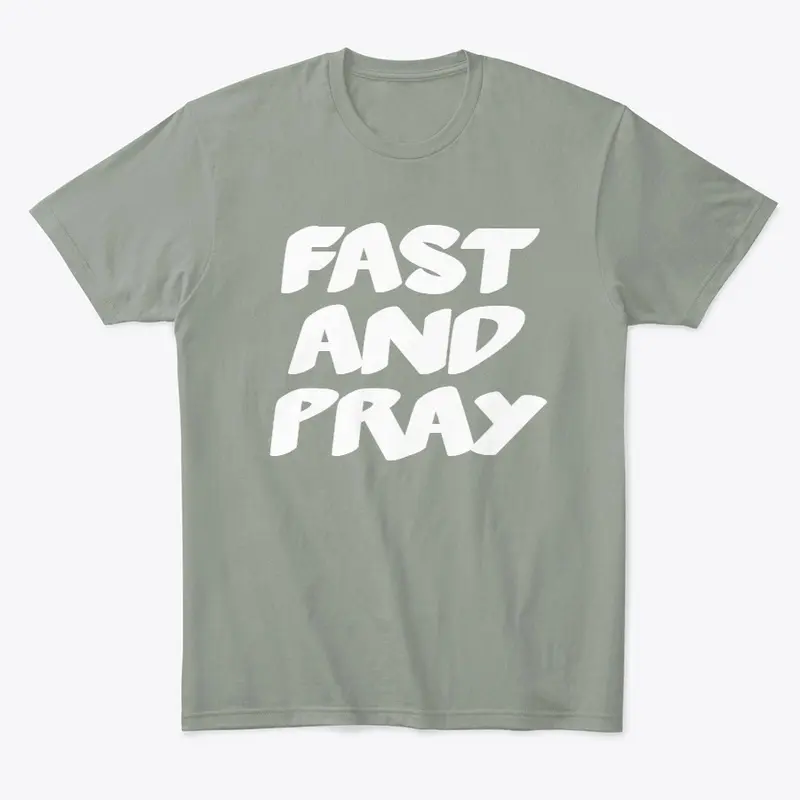 Fast & Pray